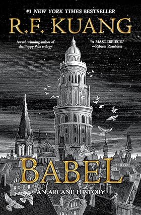 “Babel: An Arcane History” by R.F. Kuang